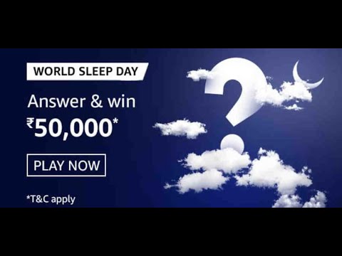 World Sleep Day Amazon Quiz Answers: Play And Win 50,000 Rs Pay Balance (1 Prize) | World Sleep Day