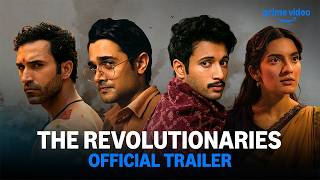The Revolutionaries - Official Trailer | Prime Video India