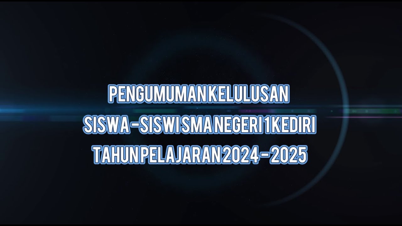 PENGUMUMAN KELULUSAN 2024-2025 SMA NEGERI 1 KEDIRI