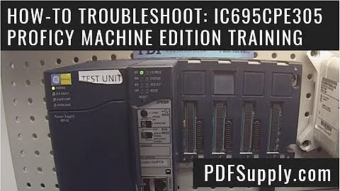 How-to Troubleshoot: IC695CPE305 - Proficy Machine Edition Training GE Rx3i CPU PLC Tutorial