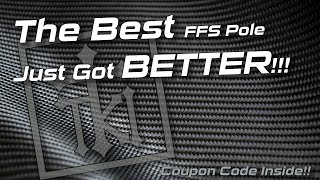 The best FFS pole just got BETTER!!! - Code inside!!