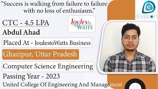 Congrats,|Abdul Ahad, Selected in JoulestoWatts Business Solutions Pvt Ltd.|4.5LPA|CSE,PoY2023| U.P