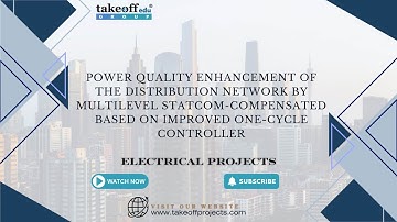 Power Quality Enhancement of the Distribution Network by Multilevel STATCOM-Compensated Based....