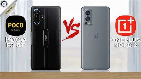 Poco F3 GT vs OnePlus Nord 2 | GizmoIndia