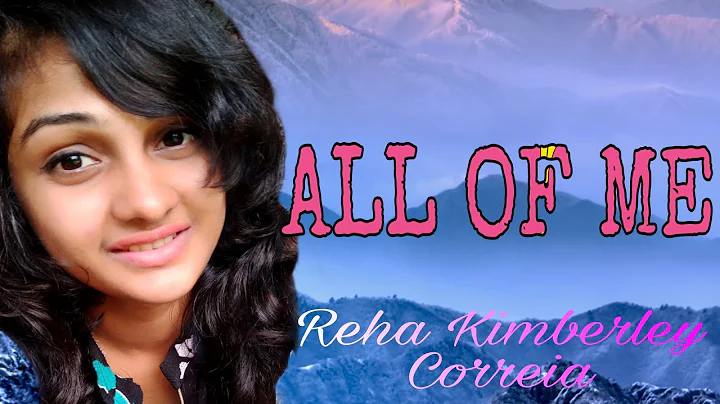 All Of Me - John Legend / Cover By Reha Kimberley ...