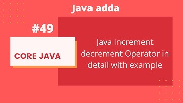 [Java Tutorial]:Java Increment decrement Operator in detail with example(05/10/2020)