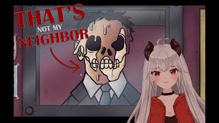 A HORROR PAPERS PLEASE? // [Vtuber Plays] That's Not My Neighbor