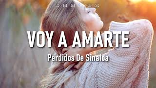 "Voy a Amarte" - Perdidos De Sinaloa (Letra) chords