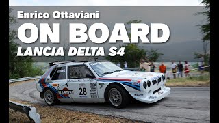 Enrico Ottaviani Lancia Delta S4 Predappio Rocca delle Caminate On board