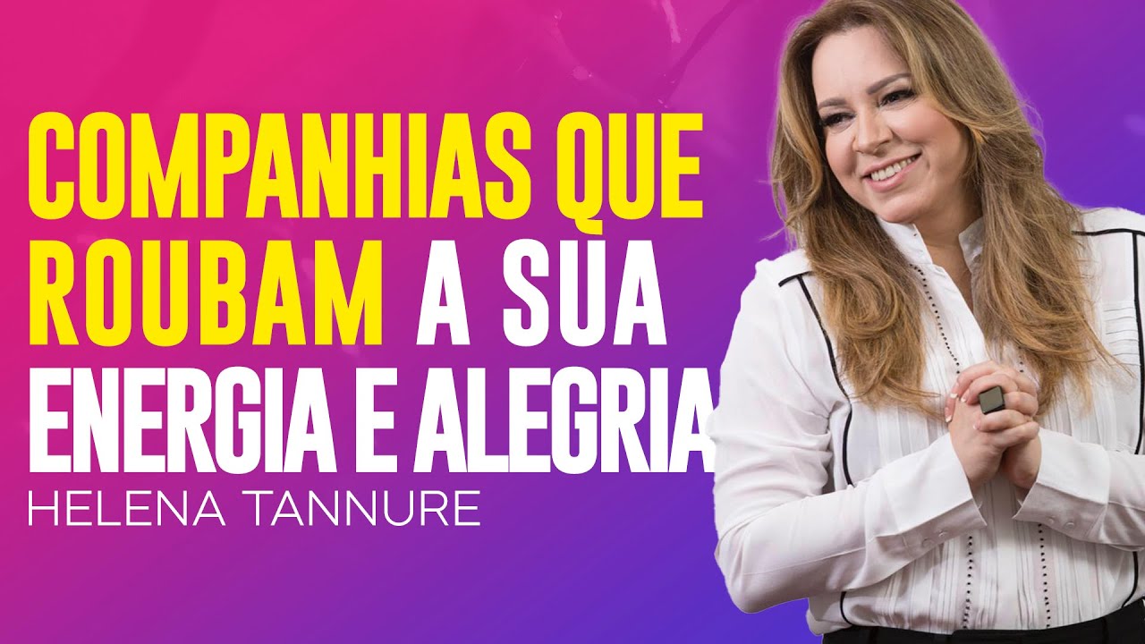 Helena Tannure - CERTAS COMPANHIAS SUGAM NOSSA ENERGIA. ENCONTRE!