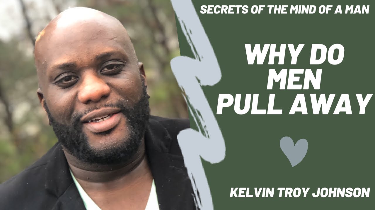 WHY DO MEN PULL AWAY- 5 Reasons Men Pull Away From Relationships - YouTube