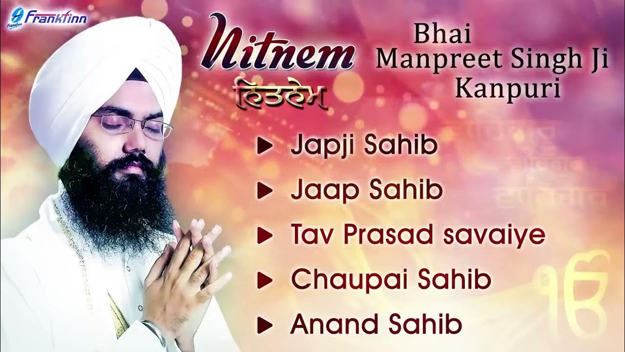Bhai Manpreet Singh Ji Kanpuri Japji Sahib Full Nitnem Path - Japji Sahib - Bhai Manpreet Singh Ji Kanpuri - Anand