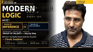 Rules of Inference vs Rules of Replacement | Proof of Validity | Modern Logic | Kanwal Sir