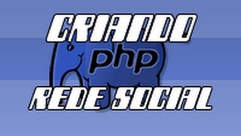 Aula PHP - EscolaMj - Criando Rede Social 4