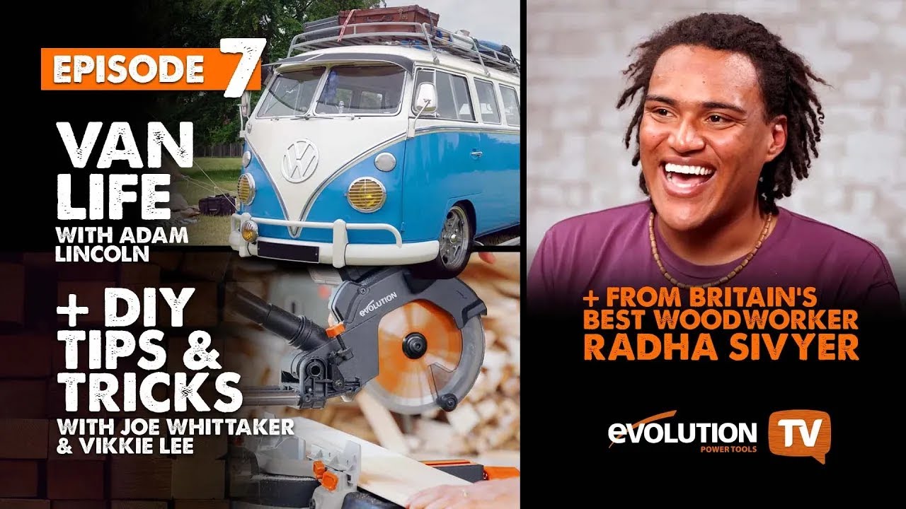 Evolution Power Tools TV   Ep 7   Britain's Best Woodworker & Van life