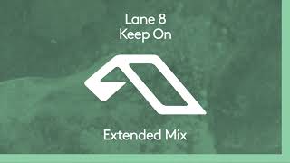 Lane 8 - Keep On (Extended Mix)