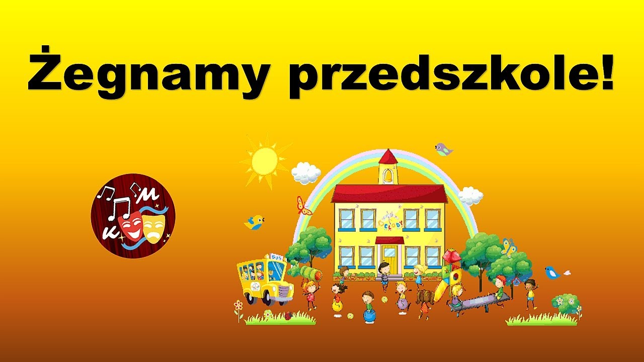 Przedszkola Czas Już Minął Nam Mp3 ŻEGNAMY PRZEDSZKOLE - Piosenka na zakończenie przedszkola (pożegnanie