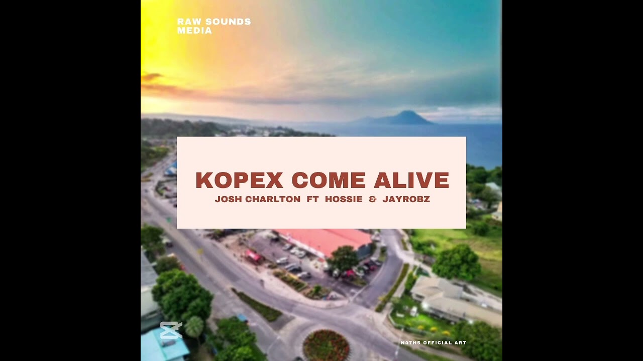 KOPEX COME ALIVE (2025) - Josh Charlton ft Hossie & Jayrobz 