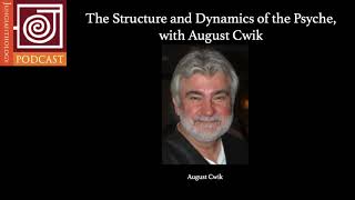 JP37 | The Structure and Dynamics of the Psyche, with August Cwik