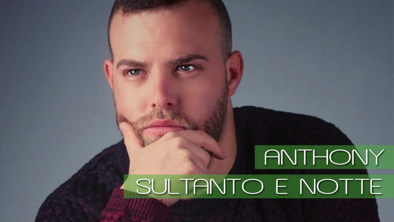 Anthony - Sultanto E Notte