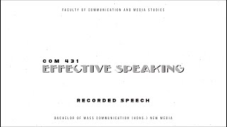COM 431-Recorded Speech | MC249 | Madam Hariyati