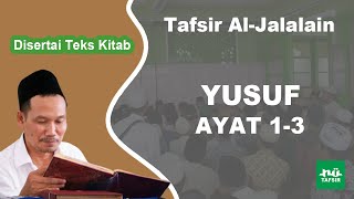 Ngaji Tafsir Al-Jalalain # Yusuf # Ayat 1-3 # Disertai Teks Kitab # Gus Baha Terbaru