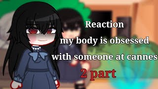 My Body has been Possessed by Someone react to Kanna | part 2/2