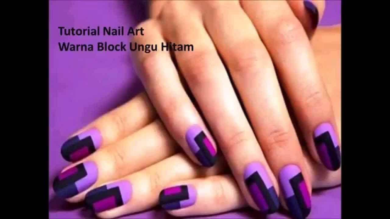 Tutorial Nail  Art Warna  Block Ungu  Hitam YouTube