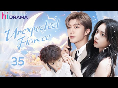 【Multi-sub】EP35 Unexpected Fiancee | The Rebel Girl I Flirted with Became My Surprise Fiancée