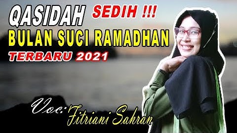 Qasidah Bulan Suci Ramdhan  voc: Fitriani Sahran |Terbaru 2021