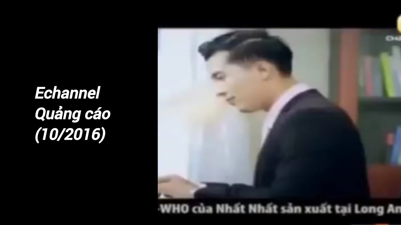Quảng cáo trên kênh Echannel VTVCAB5 tháng 10 năm 2016