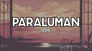 Paraluman  Adie (Lyrics)