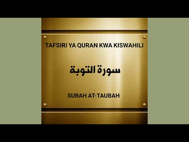 9 SURAH AT-TAUBAH (Tafsiri ya Kiswahili Kwa Sauti, Audio) class=