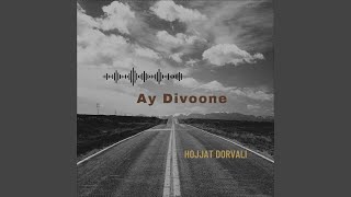 Ay Divoone