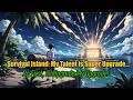 Survival Island My Talent Is Super Upgrade So First I Ll Upgrade My Upgrade Anime Manhwa 