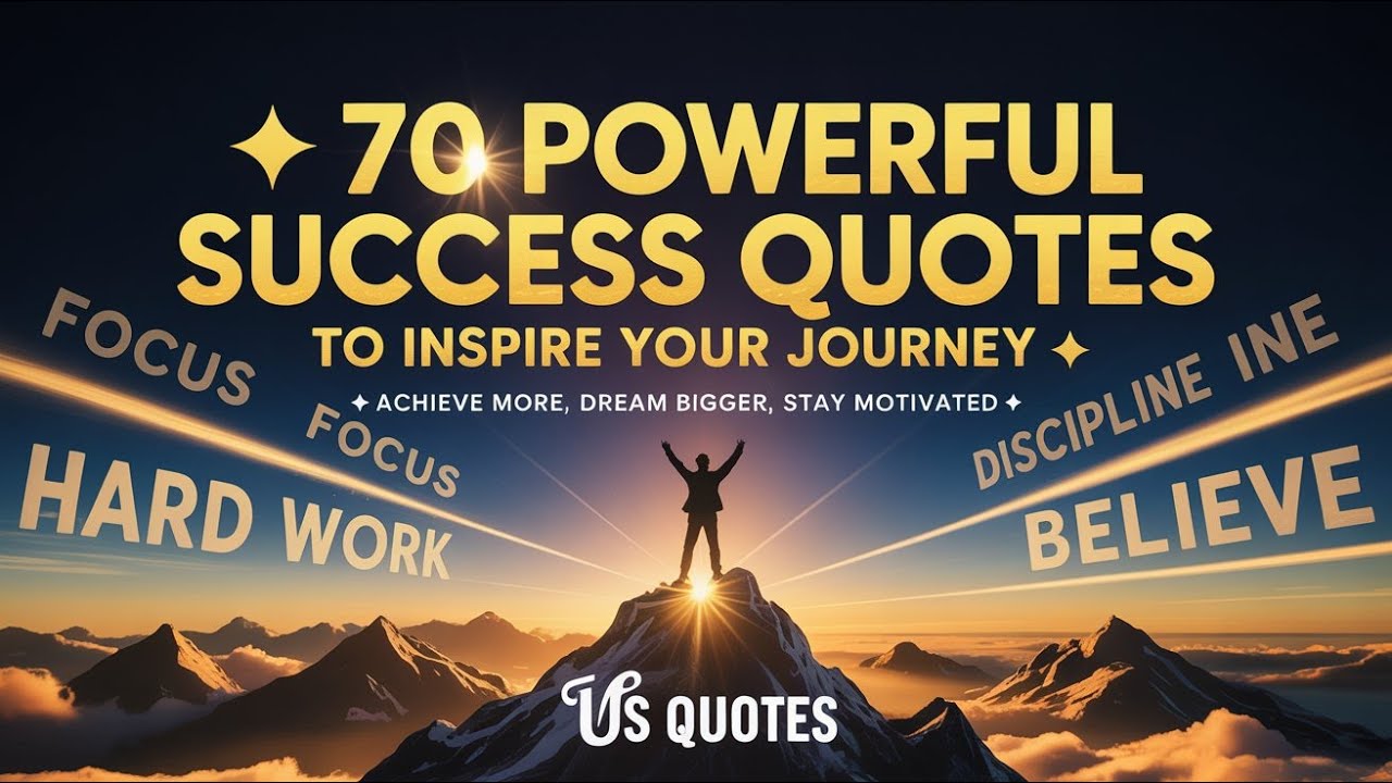 70 Powerful Success Quotes to Inspire Your Journey | US Quotes - YouTube