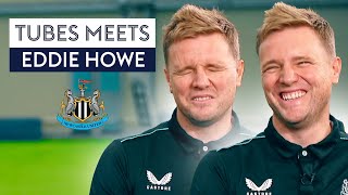 "My clobber is pretty BAD!" 😂 | Tubes Meets Newcastle boss Eddie Howe