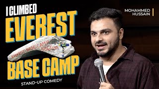 I was forced to climb Everest Base Camp! | Mohammed Hussain | Stand Up comedy