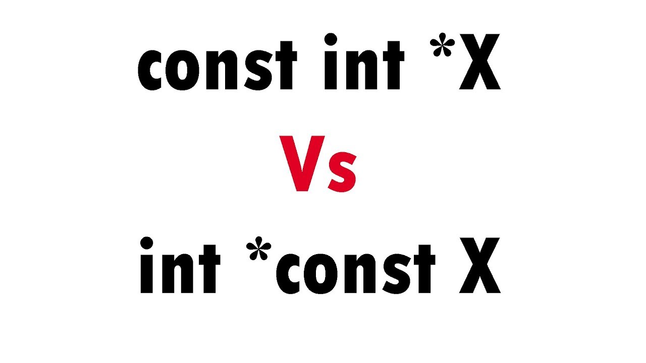 const int คือ  Update 2022  const int *X Vs int *const X