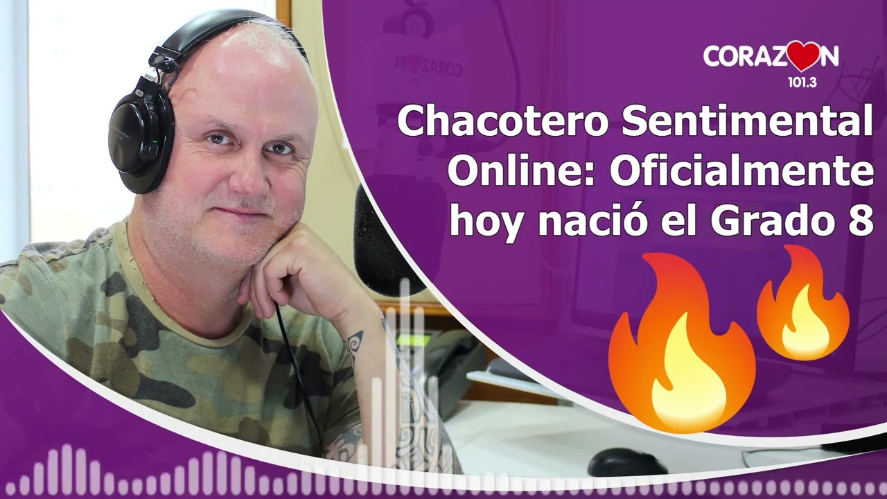 🔴 #AUDIO Chacotero Sentimental Online: Oficialmente hoy nació el #Grado8