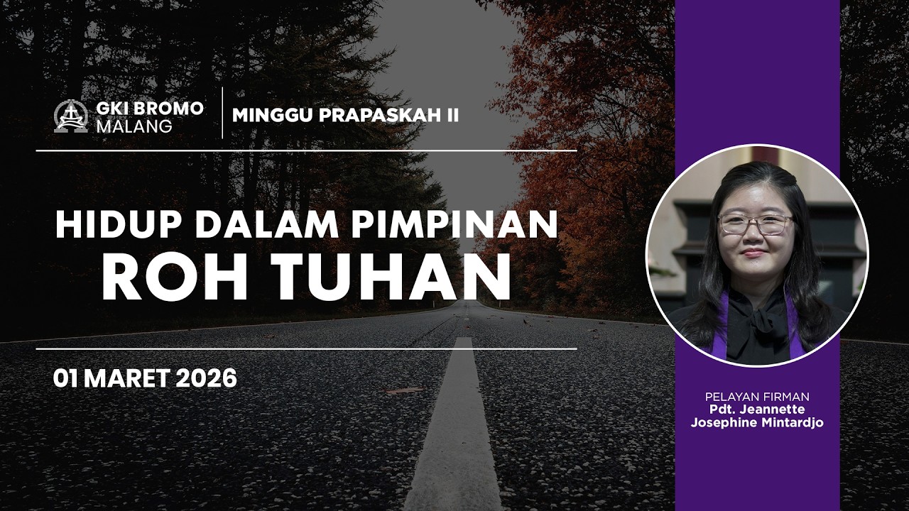Ibadah Minggu 01 Maret 2026 | HIDUP DALAM PIMPINAN ROH TUHAN | GKI Bromo - Malang