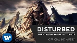 Miniatura del video "Disturbed - Who Taught You How To Hate [Official Audio]"