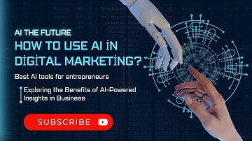 How to Use AI in digital marketing? | Best AI tools for entrepreneurs