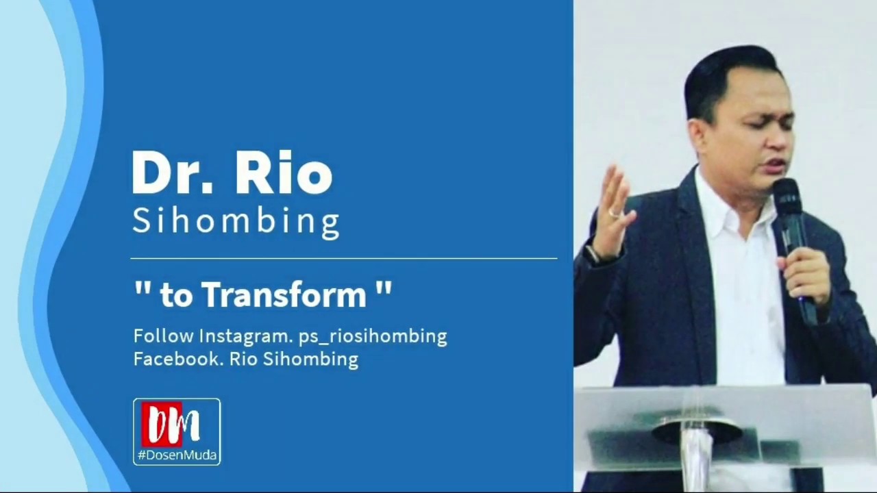 Dr. Rio Sihombing - to Transform (14 Mei 2020) - YouTube