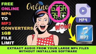 Free Online MP4 to MP3 Converters - Convert 1GB File - Extract Audio from Large MP4 Files