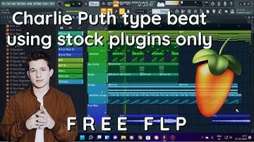 Charlie Puth Light Switch Type Beat Tutorial | FL Studio STOCK PLUGINS ONLY + FREE FLP |