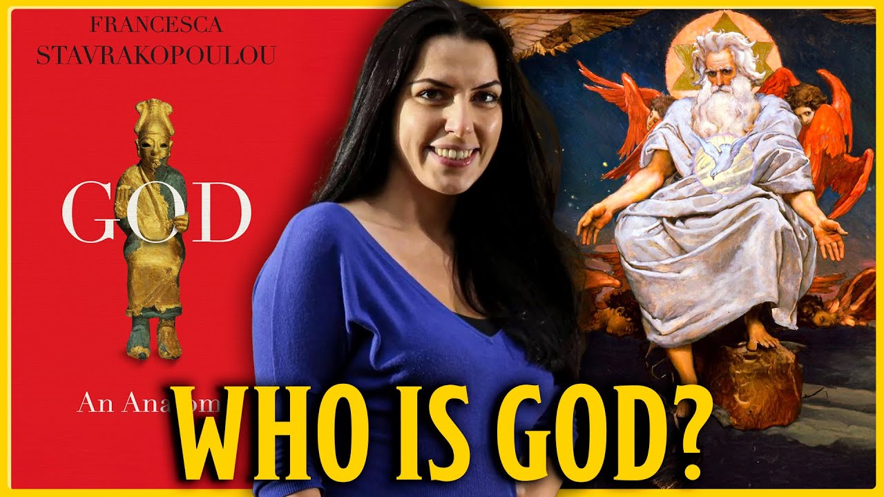 Meet The Real God of The Bible   Francesca Stavrakopoulou PhD