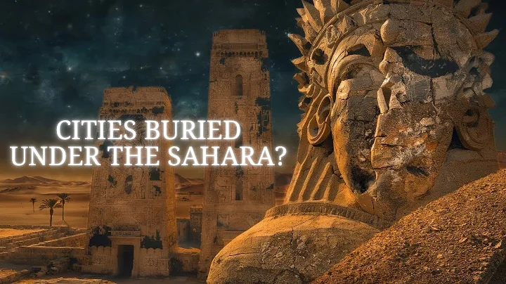 What If The Sahara Desert Buried Lost Cities? | History For Sleep