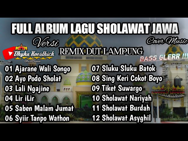 FULL ALBUM_SHOLAWAT JAWA_Versi DJ Remix Lampung FULL BASS @musiclampung class=