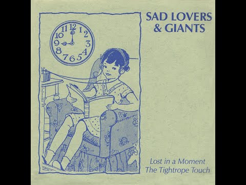 SAD LOVERS & GIANTS - Lost In A Moment (Original 7